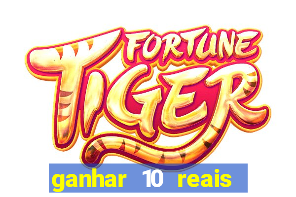 ganhar 10 reais agora no pix